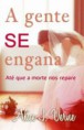  Drama- A Gente Se Engana - Alice J. Verne
